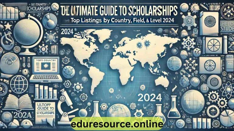 Ultimate Guide to Scholarships Top Listings by Country, Field, and Level 2024